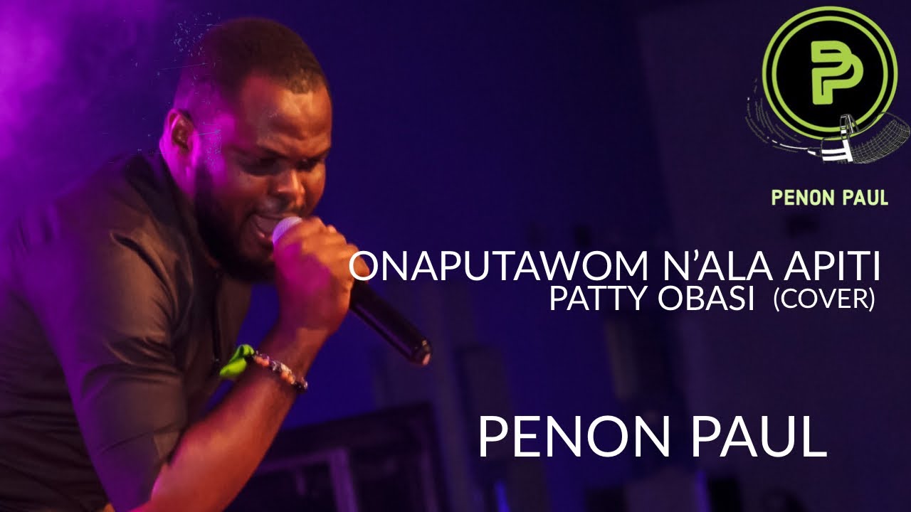 Patty Obasi - Onaputawom n&rsquo;ala apiti (cover) || Penon Paul