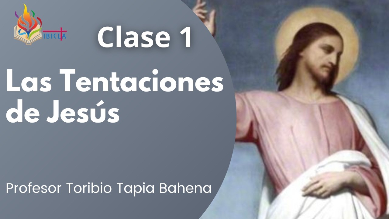 Clase 1 - Las Tentaciones de Jesús