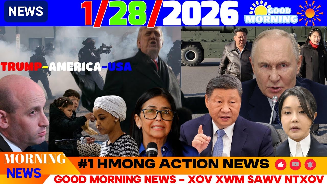 1/28/2026 (AM)🎯PUTIN XAUS LI CAS, IRAN NYOO THAM NROG MEKAS, CHINA TXHAWB CUBA, TRUMP: MN-ICE, ASIA