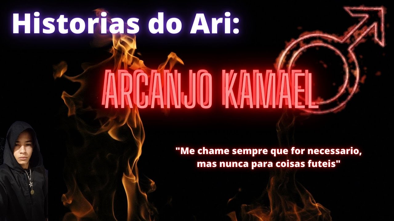HIstorias do Ari: Arcanjo Kamael