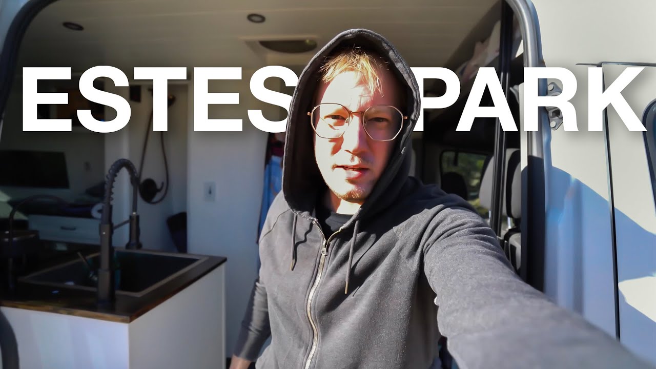 VAN LIFE: MISTAKE IN ESTES PARK