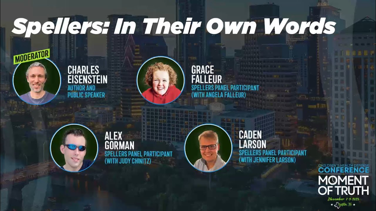 Spellers In Their Own Words: Panel from 2025 Children's Health Defense Conference