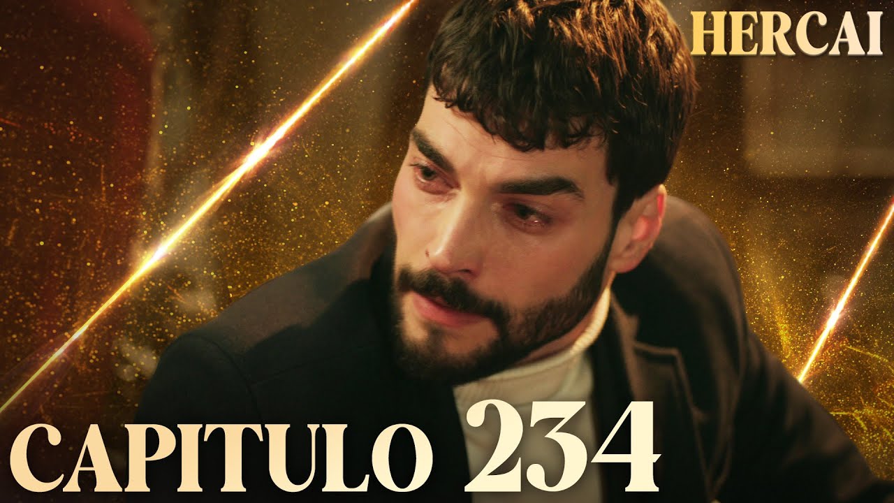 Hercai - Cap&iacute;tulo 234