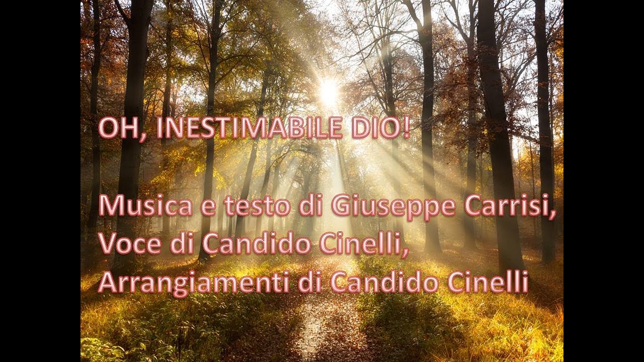 OH, INESTIMABILE DIO!