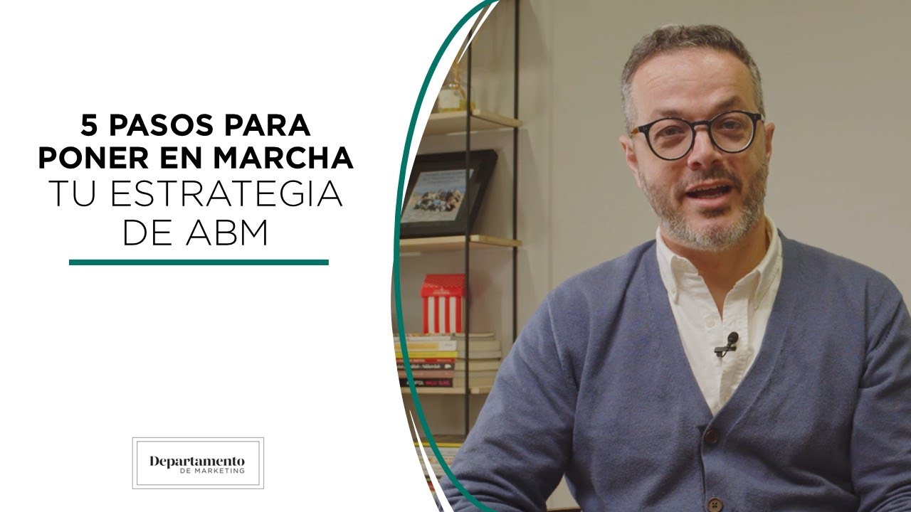 Account Based Marketing (ABM) ▪ 5 pasos para implementar tu estrategia con éxito