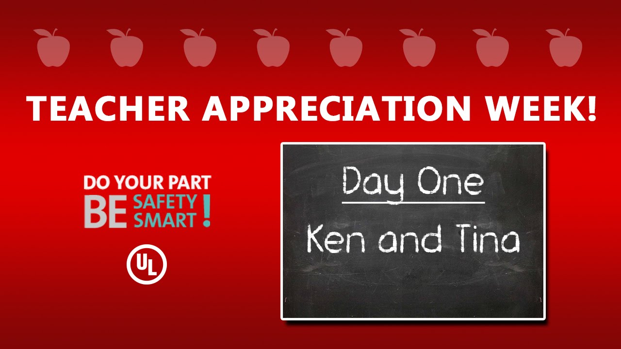 UL Safety Smart Teacher Appreciation Week 2016 - Day 1
