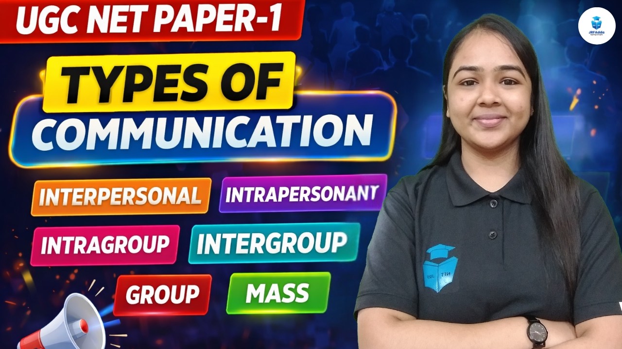UGC NET Paper 1🔥Types of Communication Explained | Interpersonal to Mass | UGC NET 2026 JRFAdda