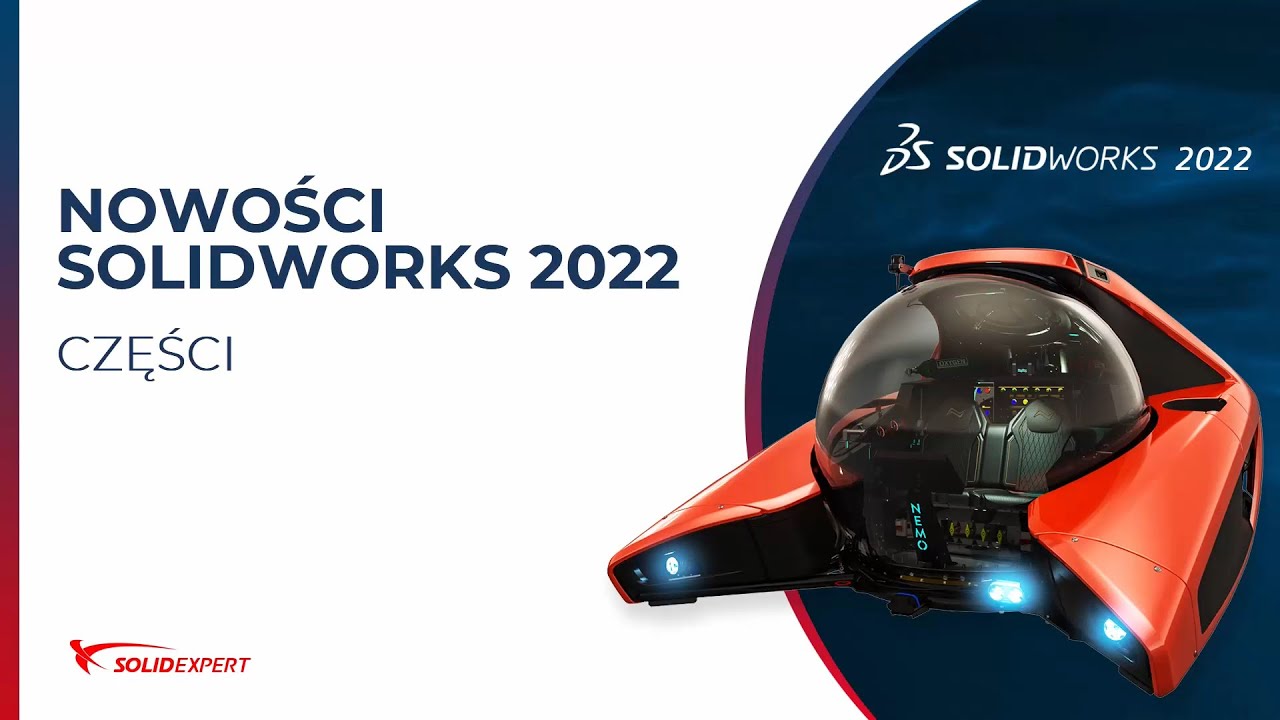 Nowości SOLIDWORKS 2022 - Części