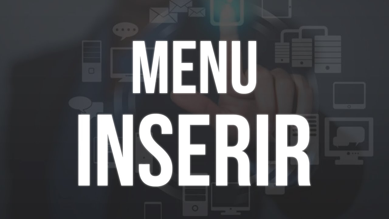 12 - Menu Inserir