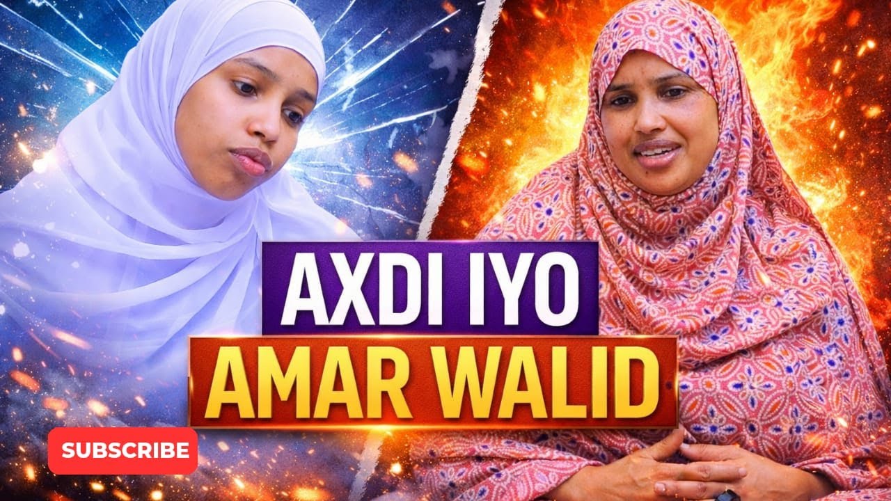 MUSALSALKA AXDI IYO AMAR WALID XALQADII 1AAD