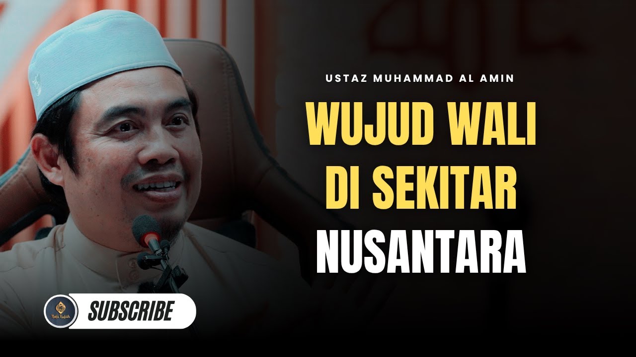 Persidangan 40 Wali, Wujud Wali Di Nusantara - Ustaz Muhammad Al Amin