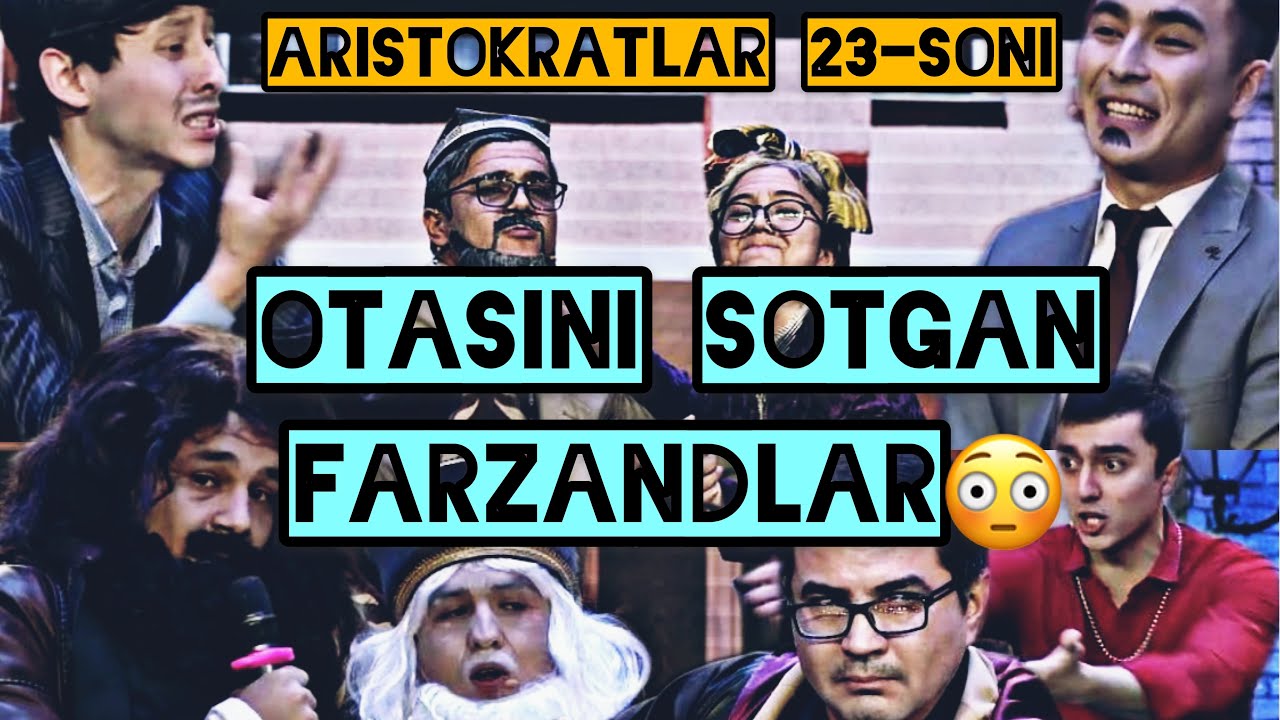ARISTOKRATLAR 23-SON!   OTASINI 