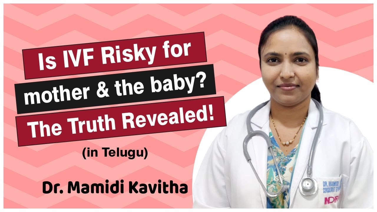 Is IVF Safe for Mother and Baby? | Dr. Kavitha from Indira IVF Karimnagar Explains