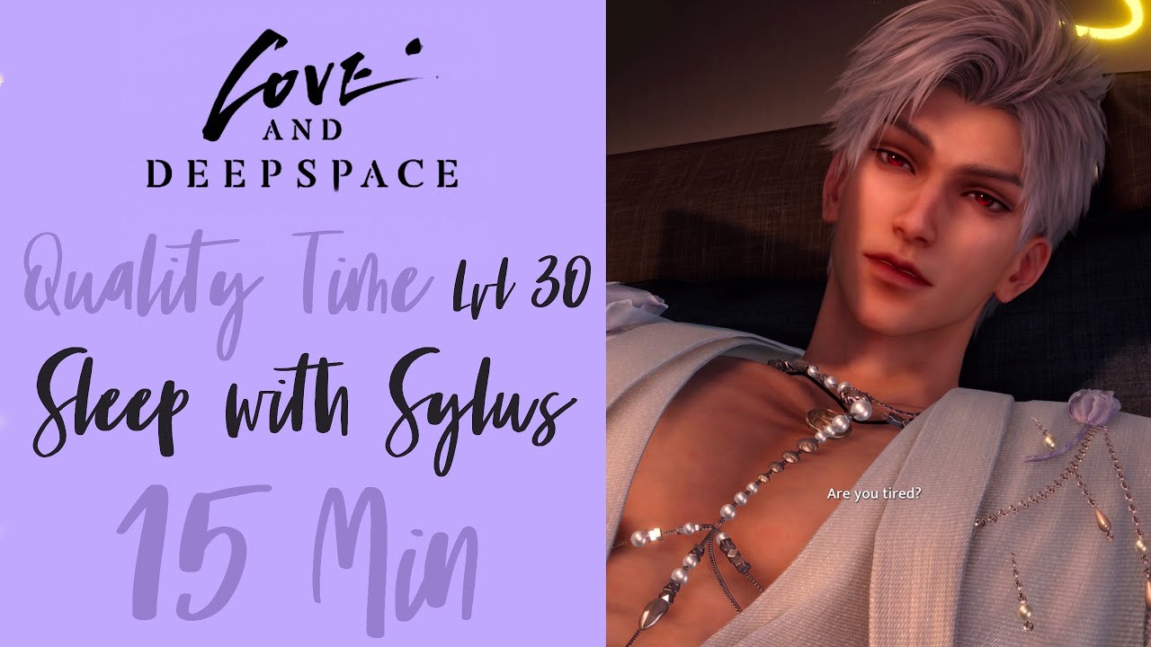 Sleep with Sylus | 15 Minute Nap | Quality Time | Love and Deepspace