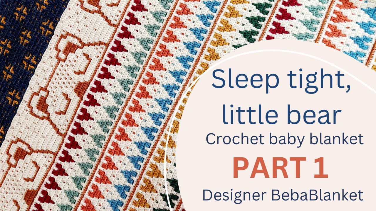Mosaic crochet baby blanket pattern Sleep Tight, Little Bear step-by step. PART 1 @BebaBlanket