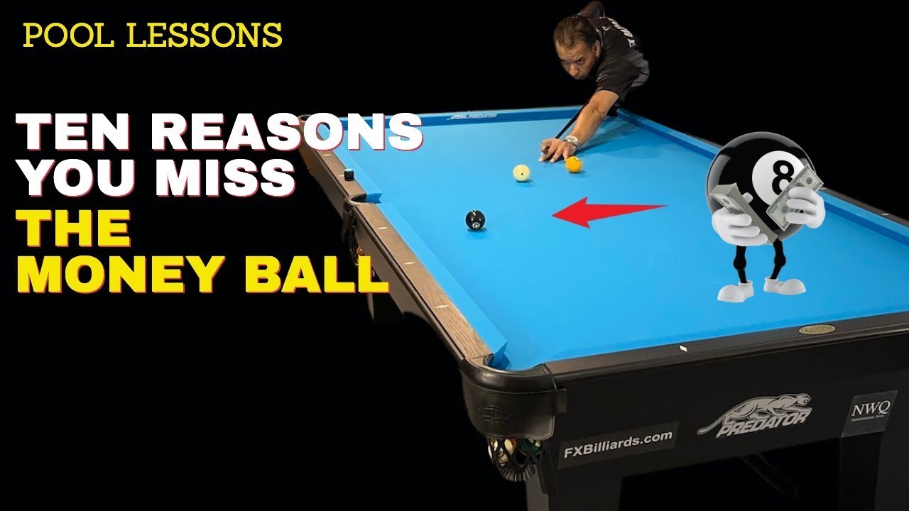 TEN Reasons You Miss the Money Ball (Pool Lesson)