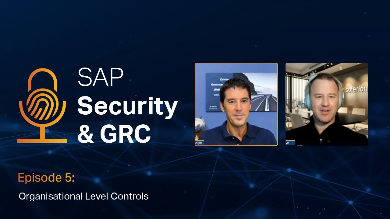 SAP Security & GRC Podcast (E5) – Organisational Level Controls