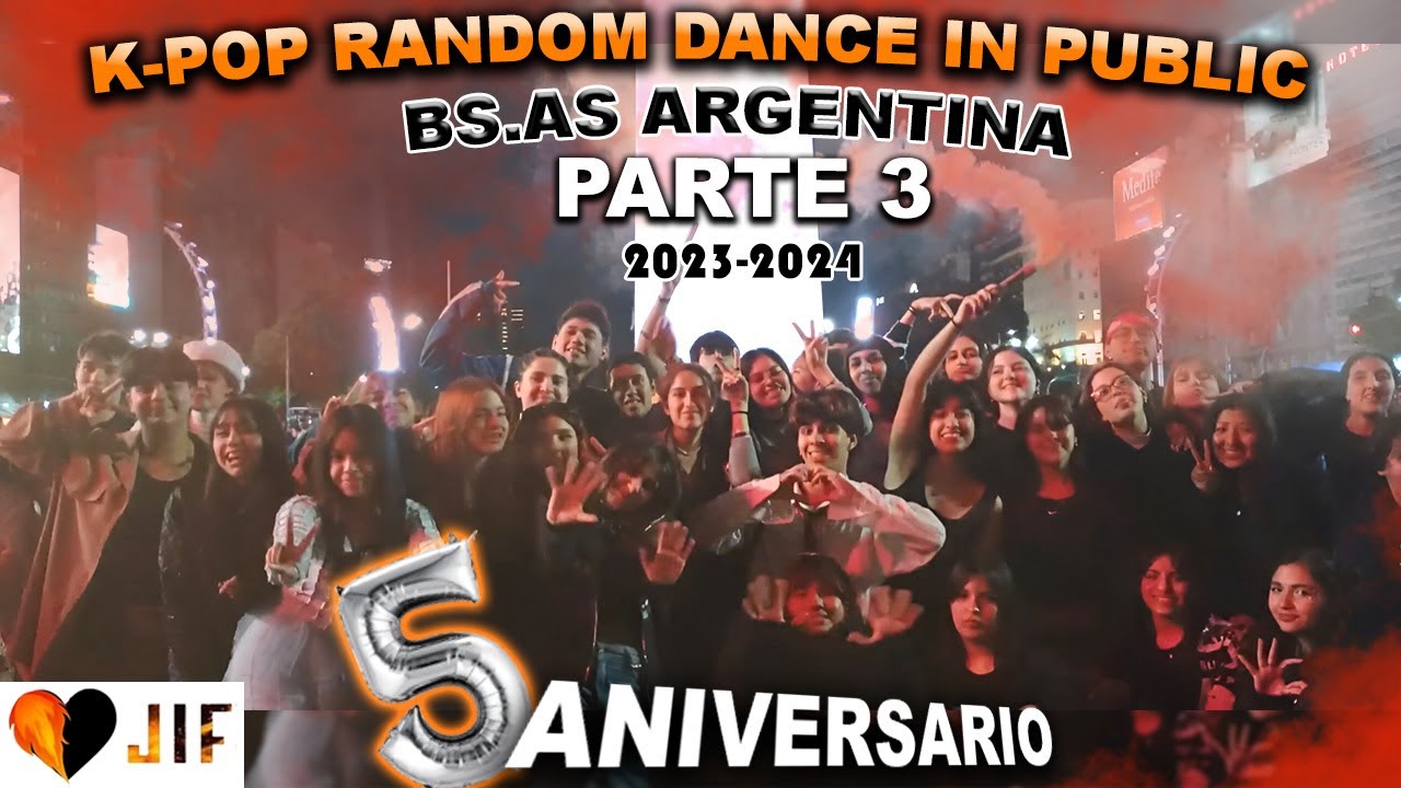 K-POP RANDOM IN PUBLIC  BS.AS ARGENTINA | N° 26 PT 3 | 5to aniversario #JIF