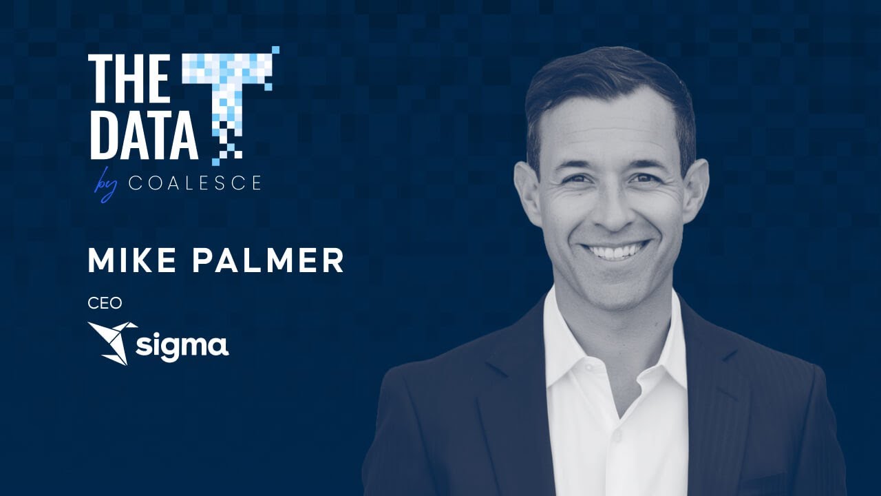 The Data T, Ep.  29: Sigma CEO Mike Palmer's Data Predictions, Top Trends, and Hot Takes
