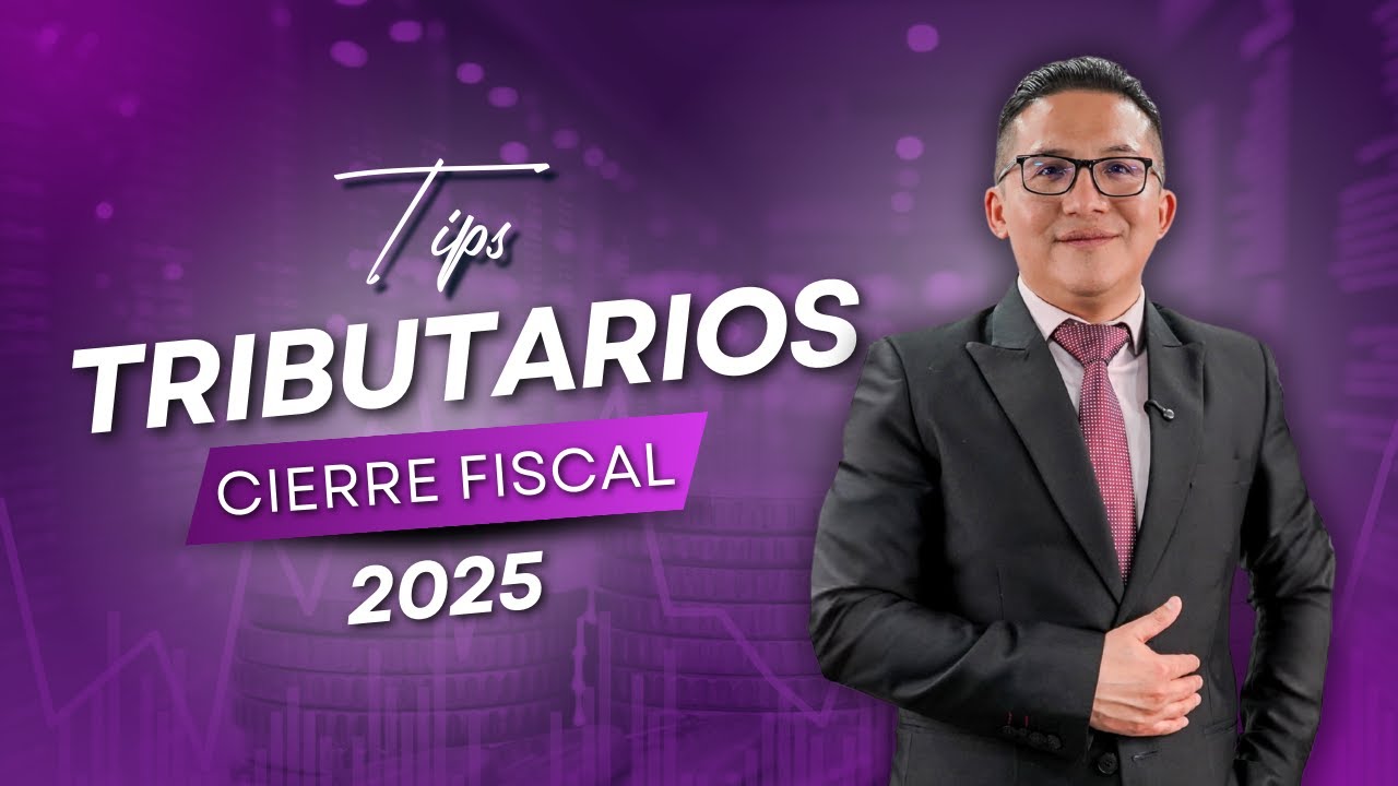 🚨 TIP TRIBUTARIO #40 | CIERRE FISCAL 2025 🚨