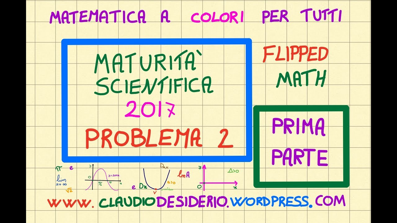 problema 2 maturità scientifica 2017 prima parte