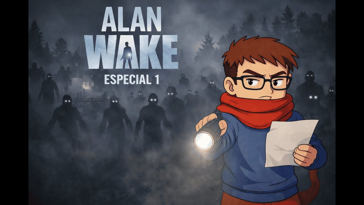 LA OSCURIDAD REGRESA.....Alan Wake especial 1