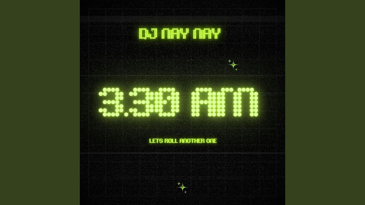 3.30am [Lets Roll Another One]