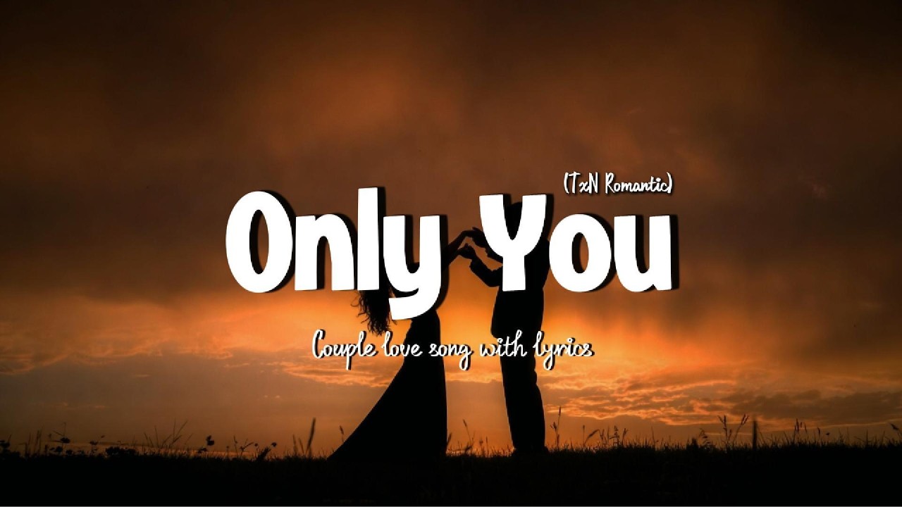 Only You ❤️ | Romantic Love Song With Lyrics | Beautiful Couple Love Story