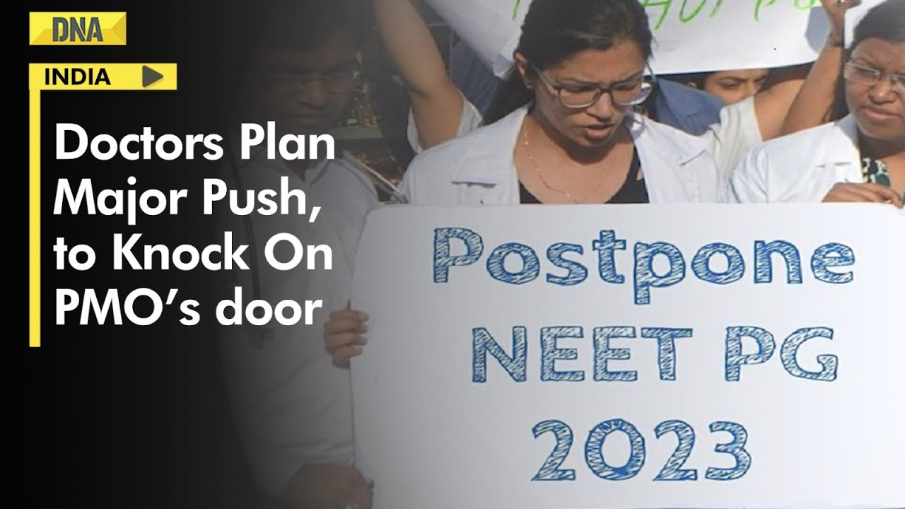 Postpone NEET PG 2023: Doctors to knock on PMO&rsquo;s door; know why students have been protesting