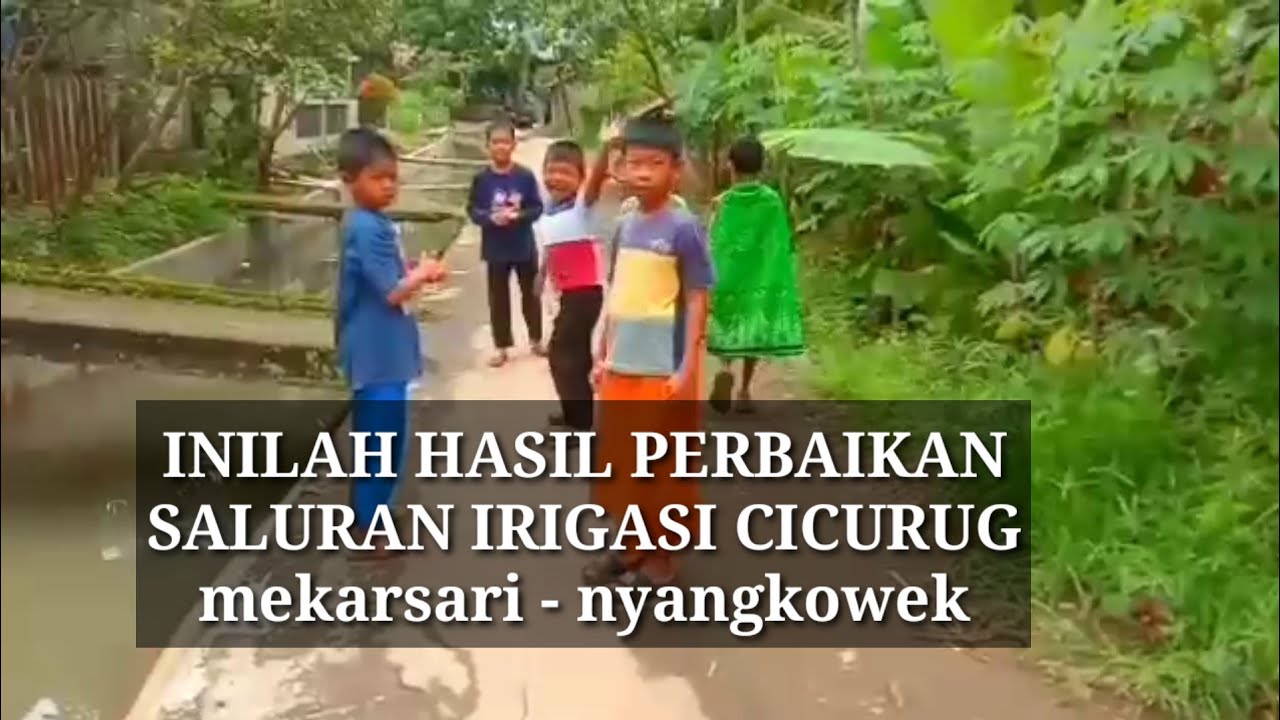 INILAH HASIL PERBAIKAN IRIGASI CICURUG