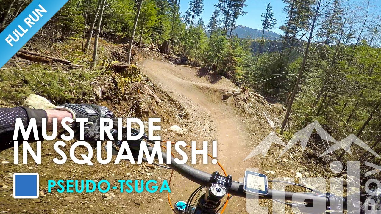 Must ride trail in Squamish: Pseudo-Tsuga || BC | Mountain Biking