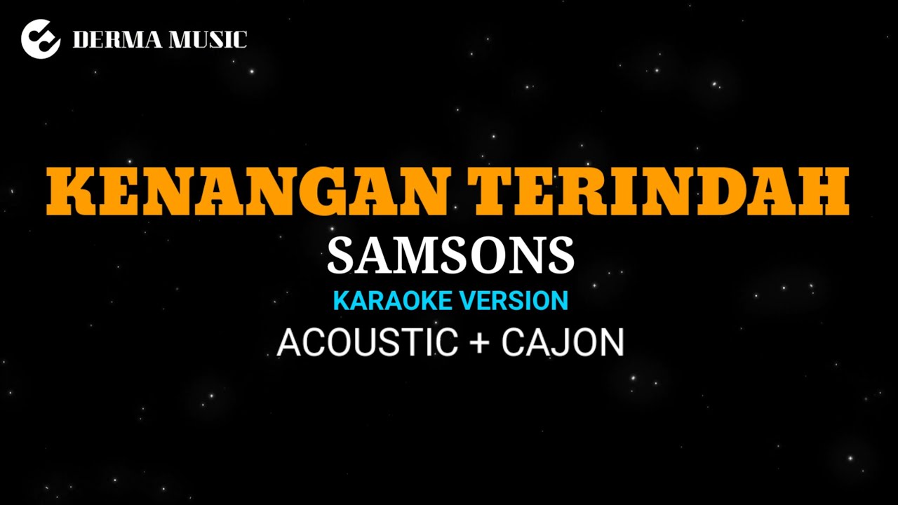 Samsons - Kenangan Terindah (akustik karaoke version ) + kajon