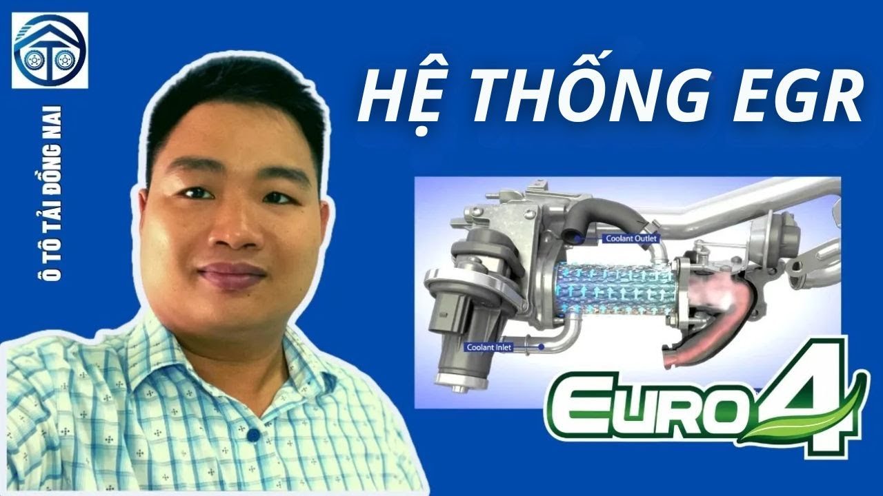 Euro 4: Hệ Thống Kiểm Soát Khí Thải ERG Là Gì? | Ô Tô Tải Đồng Nai