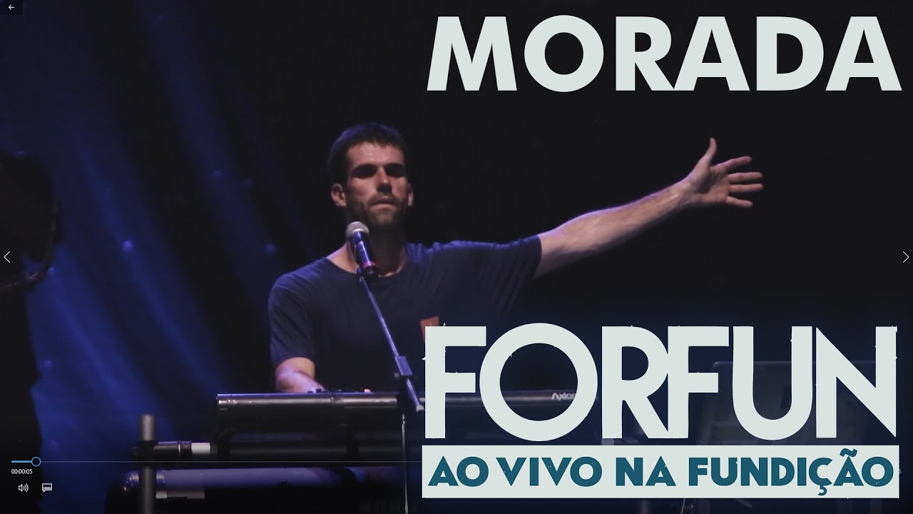 Forfun - Morada (Ao Vivo na Fundi&ccedil;&atilde;o)