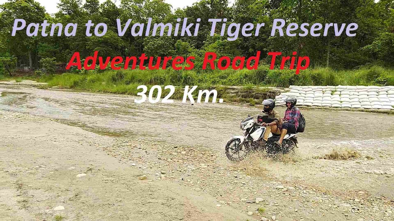 Patna to Valmiki nagar (Tiger reserve),Bihar  |Adventure Road Trip  | Apache RTR 160  |