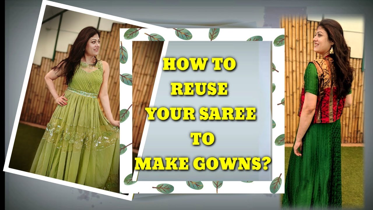 Reuse Your Old Saree To Make A Beautiful Gown /  5 Sarees Turned into Party Dress
