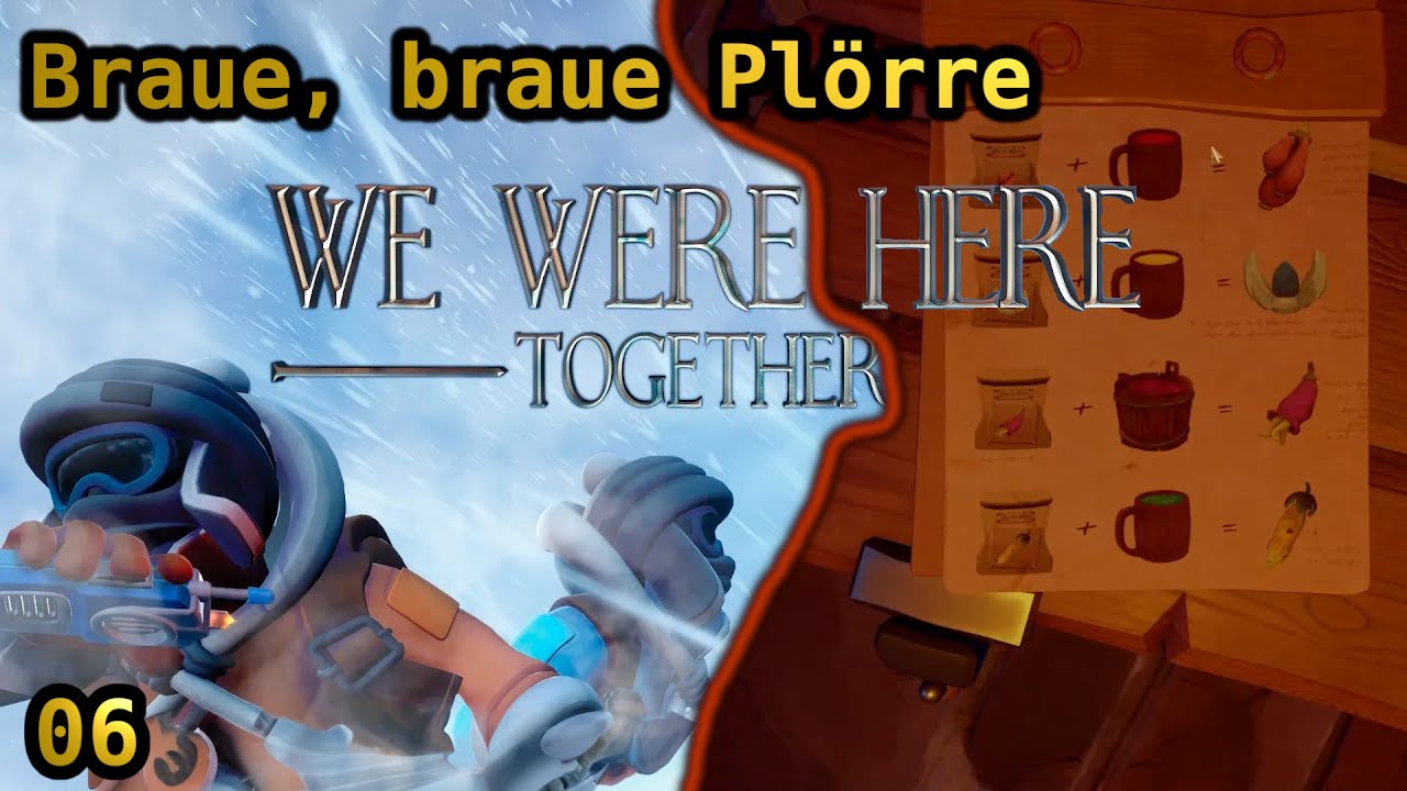 Braue, braue Plörre We Were Here Together Koop Letsplay 06 [Deutsch/German]