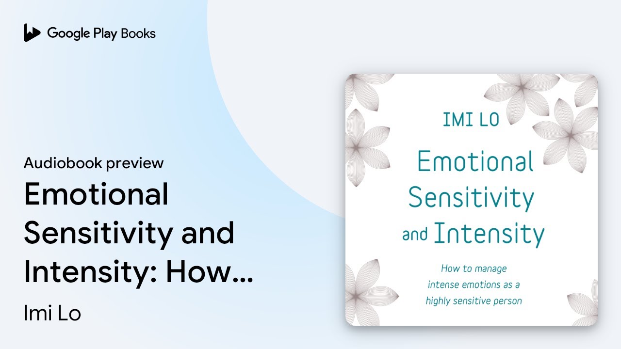 Emotional Sensitivity and Intensity: How to… by Imi Lo · Audiobook preview