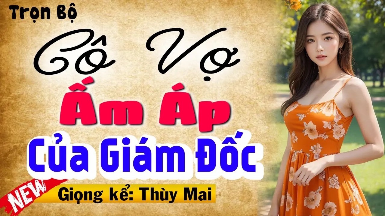 [Trọn Bộ] CÔ VỢ ẤM ÁP CỦA GIÁM ĐỐC - Đọc Truyện Đêm Khuya Hay Nhất 2026 #mcthuymai