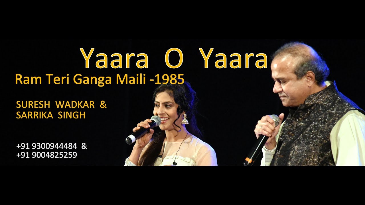 Yara O Yara  | Ram Teri Ganga Maili | Suresh Wadkar & Sarrika Singh Live |