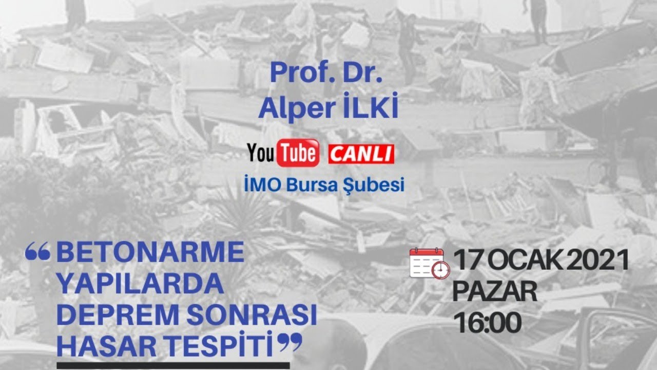 BETONARME YAPILARDA DEPREM SONRASI HASAR TESPİTİ- PROF. DR. ALPER İLKİ