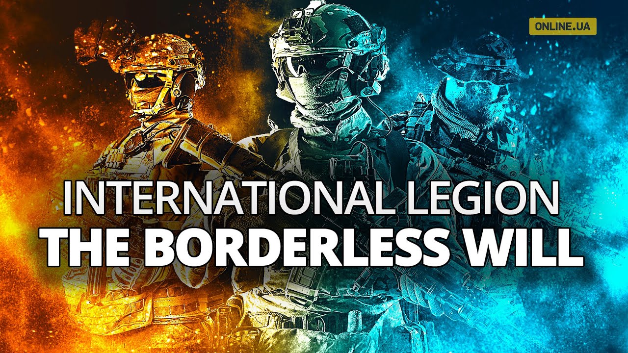 INTERNATIONAL LEGION. THE BORDERLESS WILL. Documentary by @ONLINE.UA