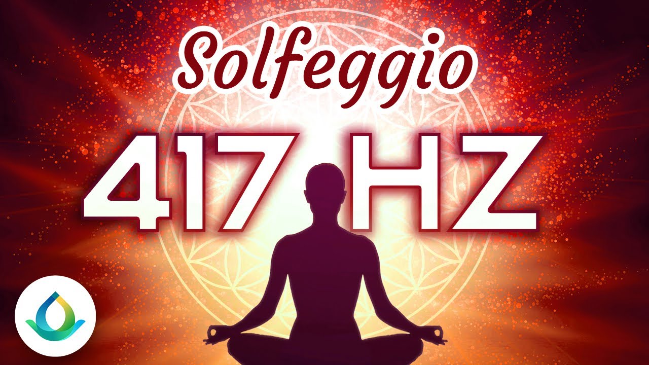 Fréquence 417 Hz (Nettoyage Émotionnel) ❂