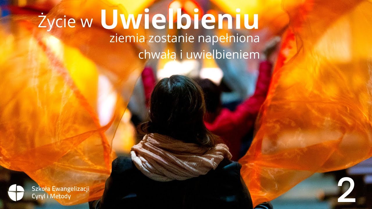 #2 Życie w uwielbieniu / Ziemia zostanie napełniona chwałą i uwielbieniem / Łukasz Chrobak