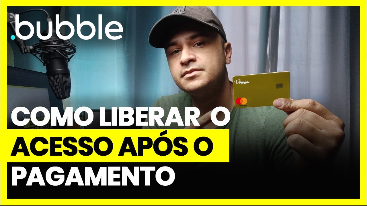 🔵 Tutorial Bubble.io - Como liberar o acesso após o pagamento