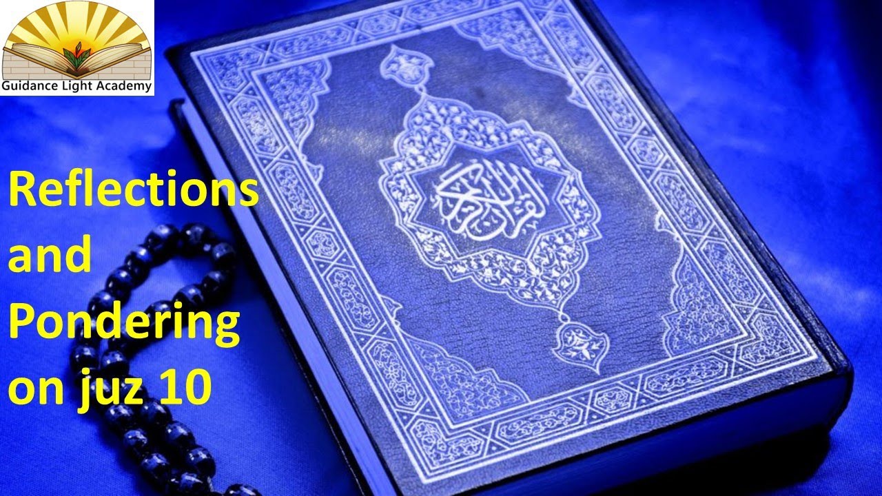 Reflections on juz 10 of Noble Quran by Dr Naglaa Mahmoud