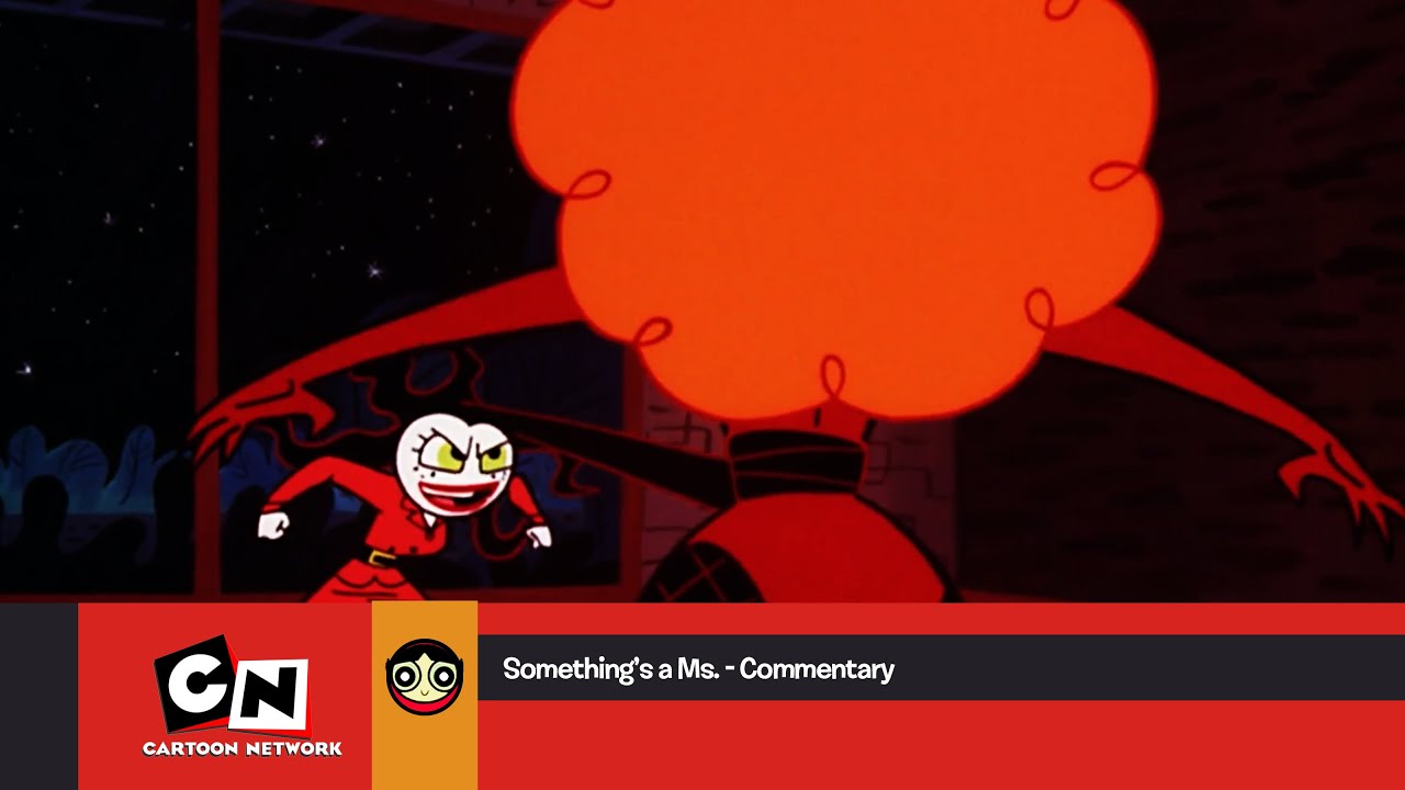 The Powerpuff Girls | Something's a Ms. - Commentary