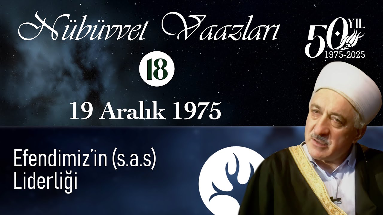Efendimiz’in (s.a.s.) Liderliği | Nübüvvet Vaazları 18 | 19 Aralık 1975 | 4K