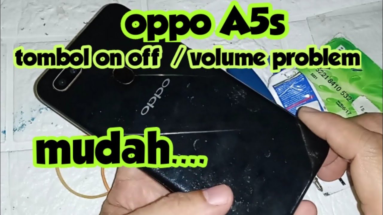 cara service on off volume  oppo a5s /power switch problem