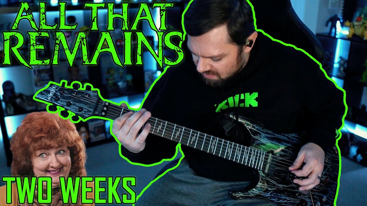 ALL THAT REMAINS - Two Weeks - Guitar Cover